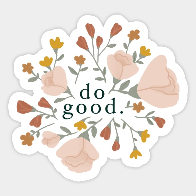 Do Good Floral Sticker by Vaeya